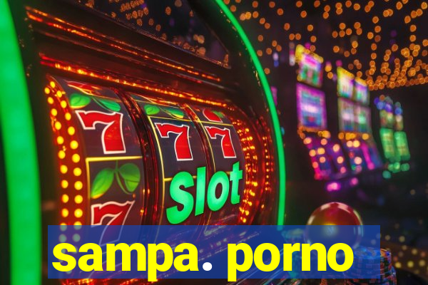 sampa. porno